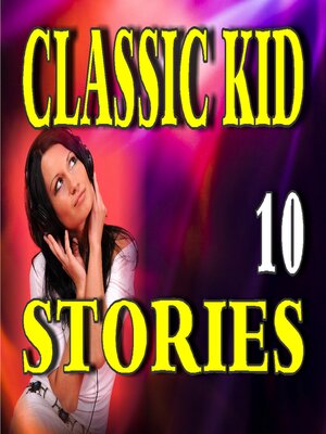 cover image of Classic Kid Stories 10